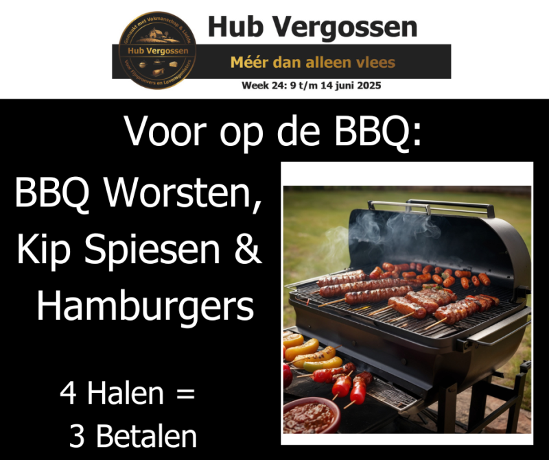 Voor op de BBQ: BBQ Worsten / Kip Spiesen / Hamburgers / 4 Halen = 3 Betalen