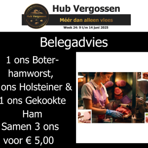 Belegadvies: 1 ons Boterhamworst 1 ons Holsteiner 1 ons Gekookte Ham, Samen 3 ons voor € 5,00