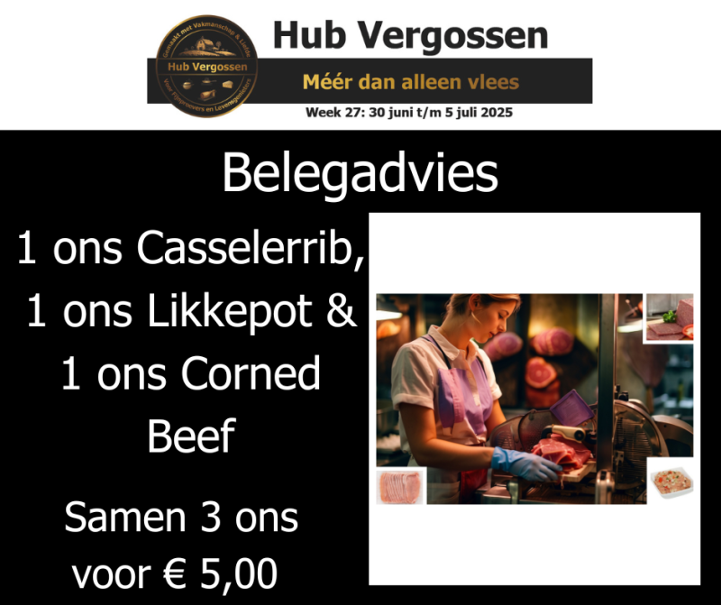 Belegadvies: 1 ons Casselerrib 1 ons Likkepot 1 ons Corned Beef, Samen 3 ons voor € 5,00