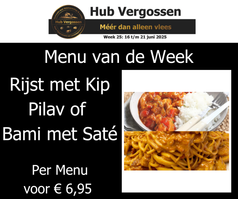 Menu van de Week: Rijst met Kip Pilav of Bami met Saté Per Menu voor € 6,95