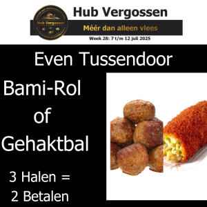 Even Tussendoor: Bami-Rol of Gehaktbal, 3 Halen = 2 Betalen