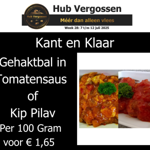 Kant en Klaar: Gehaktbal in Tomatensaus of Kip Pilav, Per 100 Gram voor € 1,65