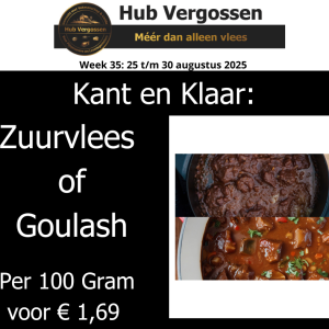 Kant en Klaar: Zuurvlees of  Goulash, Per 100 Gram voor € 1,69