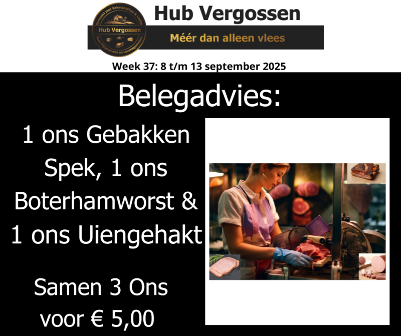 Belegadvies: 1 ons Gebakken Spek 1 ons Boterhamworst & 1 ons Uiengehakt , Samen 3 ons voor € 5,00