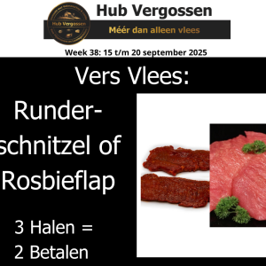 Vers Vlees: Runderschnitzel of Rosbieflap  3 Halen = 2 Betalen