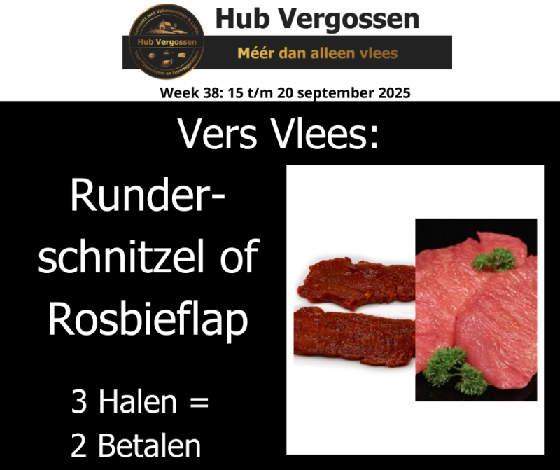 Vers Vlees: Runderschnitzel of Rosbieflap  3 Halen = 2 Betalen